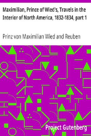 [Gutenberg 38784] • Maximilian, Prince of Wied's, Travels in the Interior of North America, 1832-1834, part 1